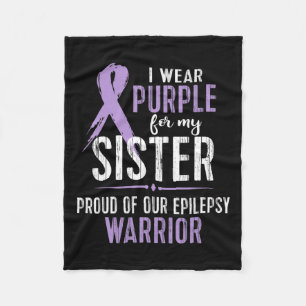 Epilepsy Awareness My Sister Warrior Tee Fleece Blanket