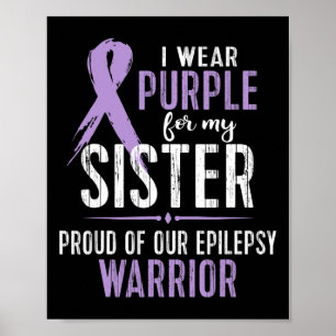 Epilepsy Awareness My Sister Warrior Tee  Poster