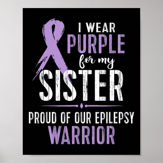 Epilepsy Awareness  My SISTER Warrior Tee Poster (Front)