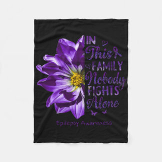 Epilepsy Awareness Nobody Fights Alone Anemone Flo Fleece Blanket