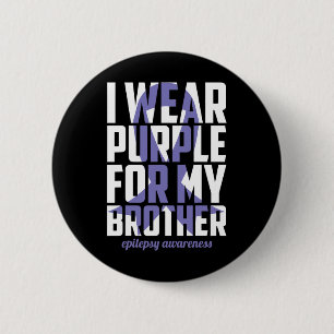Epilepsy Awareness Purple For My Brother Ribbon 1 6 Cm Round Badge
