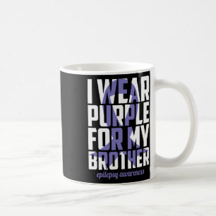 Epilepsy Awareness Purple For My Brother Ribbon 1 Coffee Mug