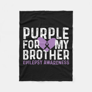 Epilepsy Awareness Purple For My Brother Ribbon Fleece Blanket