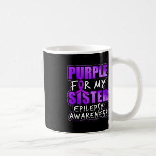 Epilepsy Awareness Purple For My Sister Ribbon Coffee Mug