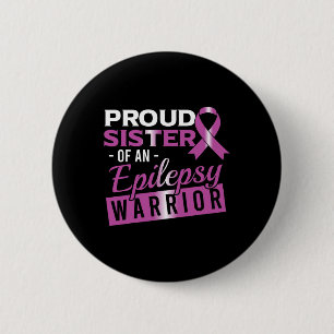 Epilepsy Awareness Purple Proud Sister of Epilepsy 6 Cm Round Badge
