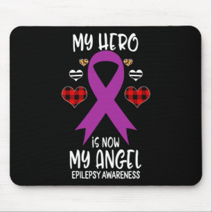 Epilepsy Awareness Remembrance Hero is now My Ange Mouse Pad