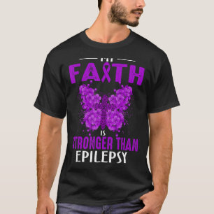 Epilepsy Awareness Ribbon My Faith Is Stronger Tha T-Shirt