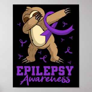 Epilepsy Awareness Sloth Dabbing Epileptic Epileps Poster