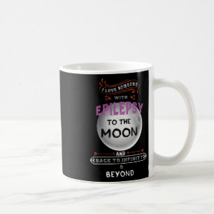 Epilepsy Awareness To The Moon Coffee Mug