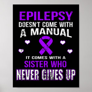 Epilepsy Comes With A Sister Who Never Gives Up Poster