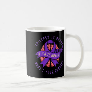 Epilepsy have brain neurological epilepsy fighter coffee mug