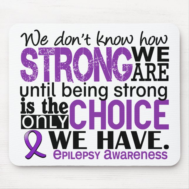 Epilepsy How Strong We Are Mouse Pad (Front)