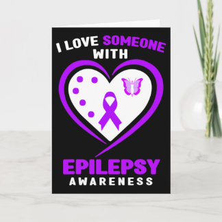 Epilepsy - I Love Someone With Epilepsy Awareness  Card