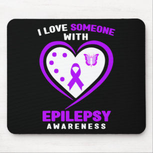 Epilepsy - I Love Someone With Epilepsy Awareness Mouse Pad