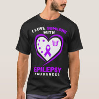 Epilepsy - I Love Someone With Epilepsy Awareness
