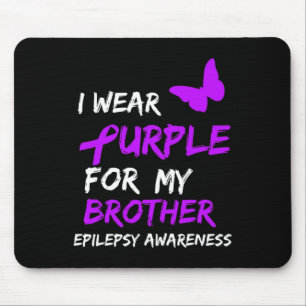 Epilepsy I Wear Purple For My Brother Ribbon Mouse Pad