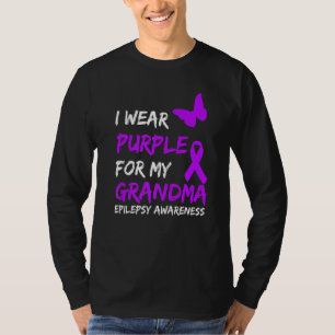 Epilepsy I Wear Purple For My Grandma Ribbon  1 T-Shirt