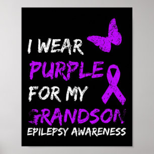 Epilepsy I Wear Purple For My Grandson Ribbon  Poster