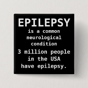 EPILEPSY is common 15 Cm Square Badge