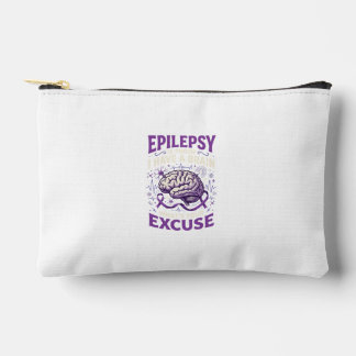 Epilepsy Is Proof I Have A Brain Funny Awareness Accessory Pouch