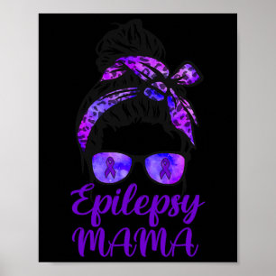 Epilepsy Mama Messy Bun Hair Glasses Bandanna Purp Poster