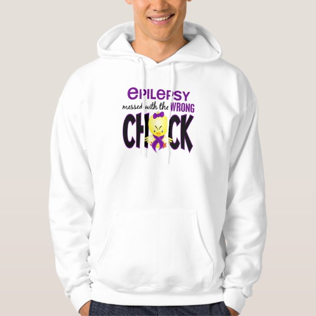 Epilepsy Messed With The Wrong Chick Hoodie (Front)