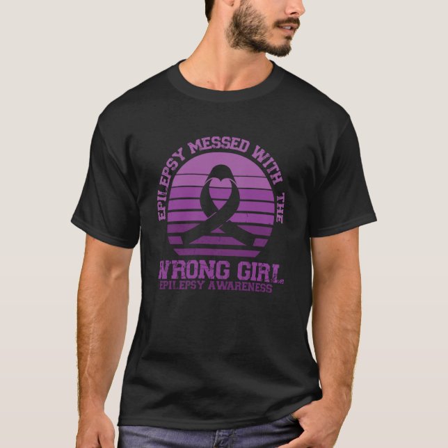 Epilepsy Messed With The Wrong Girl Distressed Pur T-Shirt (Front)