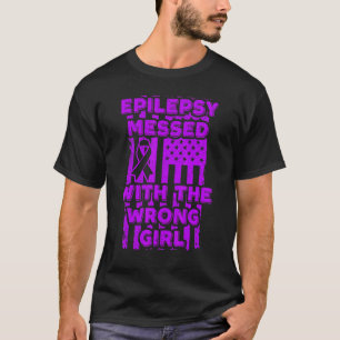 Epilepsy Messed With The Wrong Girl Usa Flag I Wea T-Shirt