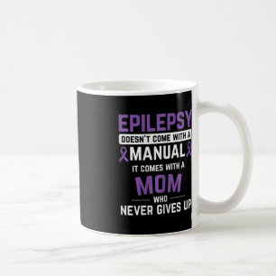 Epilepsy Mum Epilepsy Epilepsy Awareness Epilepsy Coffee Mug