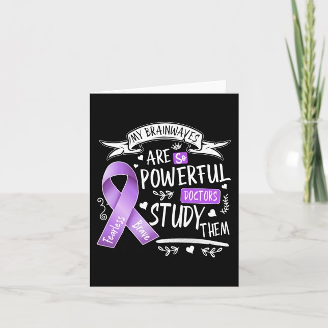 Epilepsy My Brain Waves Are So Powerful Doctors St Card (Front)