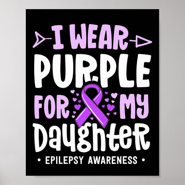 Epilepsy Ribbon I Wear Purple For My Daughter Awar Poster (Front)