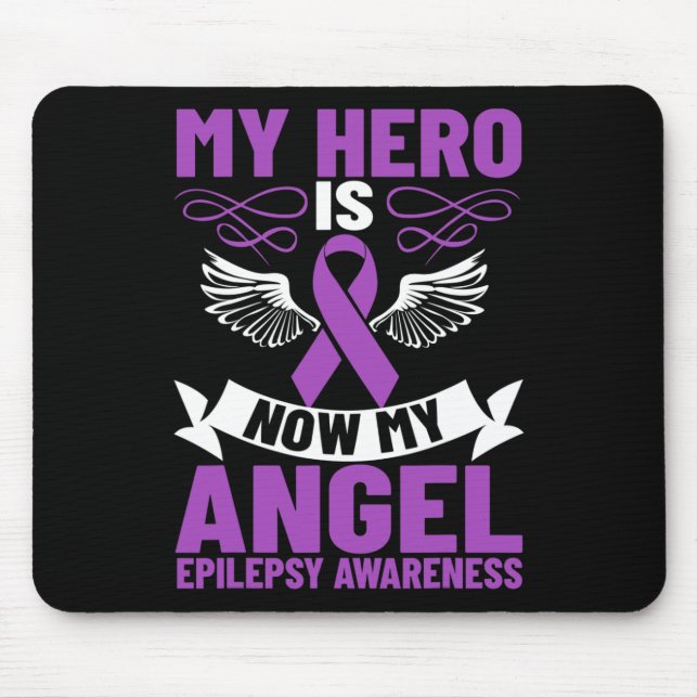 Epilepsy Ribbon My Hero Is Now My Angel Epilepsy A Mouse Pad (Front)
