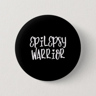 Epilepsy Warrior  Epilepsy Awareness  6 Cm Round Badge