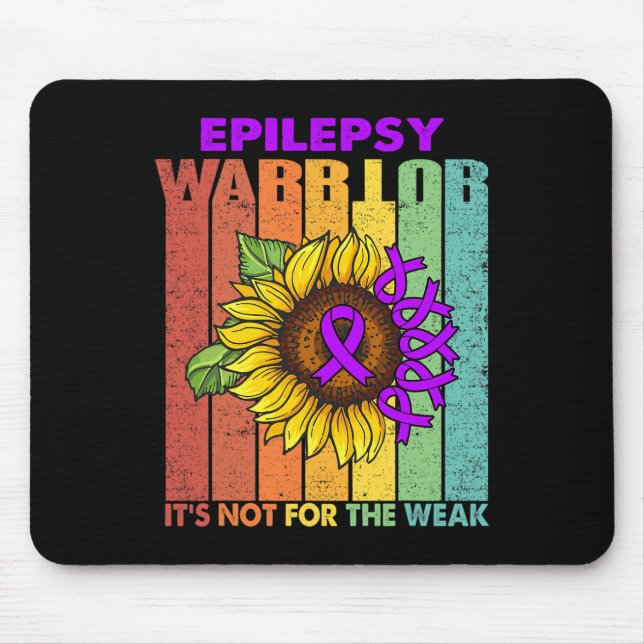 Epilepsy Warrior It's Not For The Weak  Mouse Pad (Front)