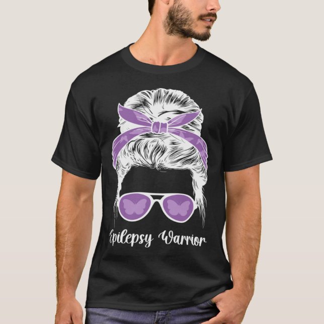 Epilepsy Warrior Messy Bun Epilepsy Awareness Mont T-Shirt (Front)