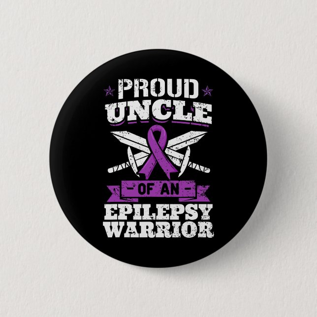Epilepsy Warrior Uncle Epileptic Seizure Disorder  6 Cm Round Badge (Front)