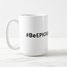 Epique Realty #BeEpique Coffee Mug