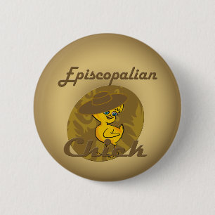 Episcopalian Chick #6 6 Cm Round Badge