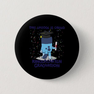 Episode Is Called Kindergarten Graduation Cute Kid 6 Cm Round Badge
