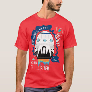 Eploring is My Life Mission To Jupiter Illustratio T-Shirt