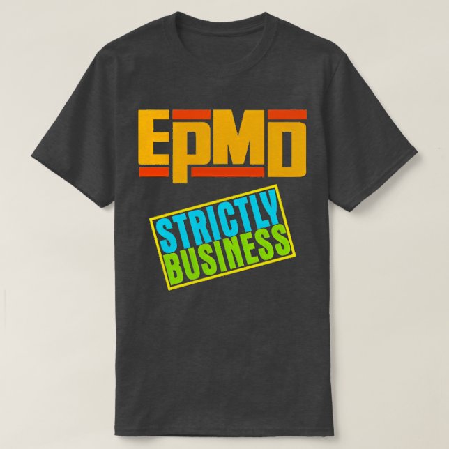 EPMD Strictly Business T-Shirt (Design Front)