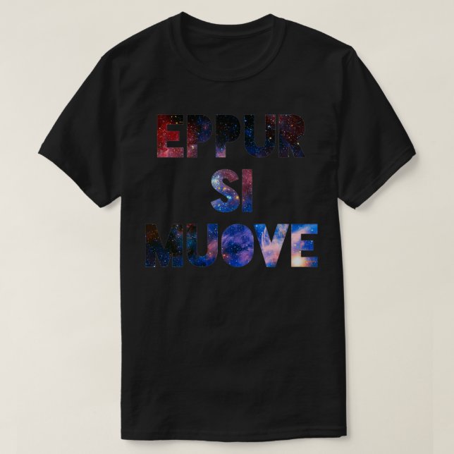 Eppur Si Muove T-Shirt (Design Front)