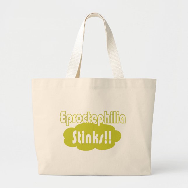 Eproctophilia Stinks!! Large Tote Bag (Front)