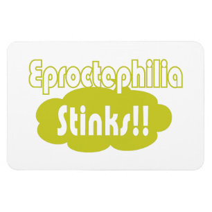 Eproctophilia Stinks!! Magnet