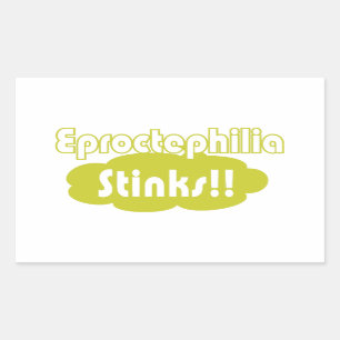 Eproctophilia Stinks!! Rectangular Sticker
