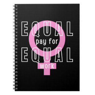 Equal Pay For Equal Work Feminist Notebook