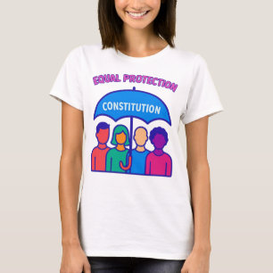Equal Protection Under the Constitution T-Shirt