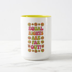 Equal Rights are Far Out Two-Tone Coffee Mug