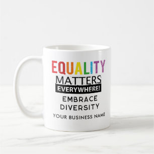 Equal Rights Because Equality Matters Custom Coffee Mug
