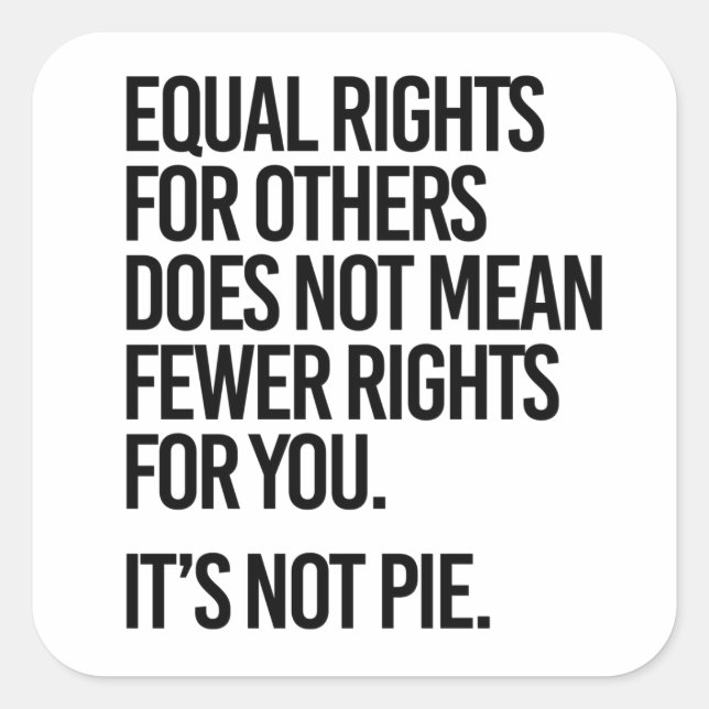 Equal rights does not mean fewer rights square sticker (Front)